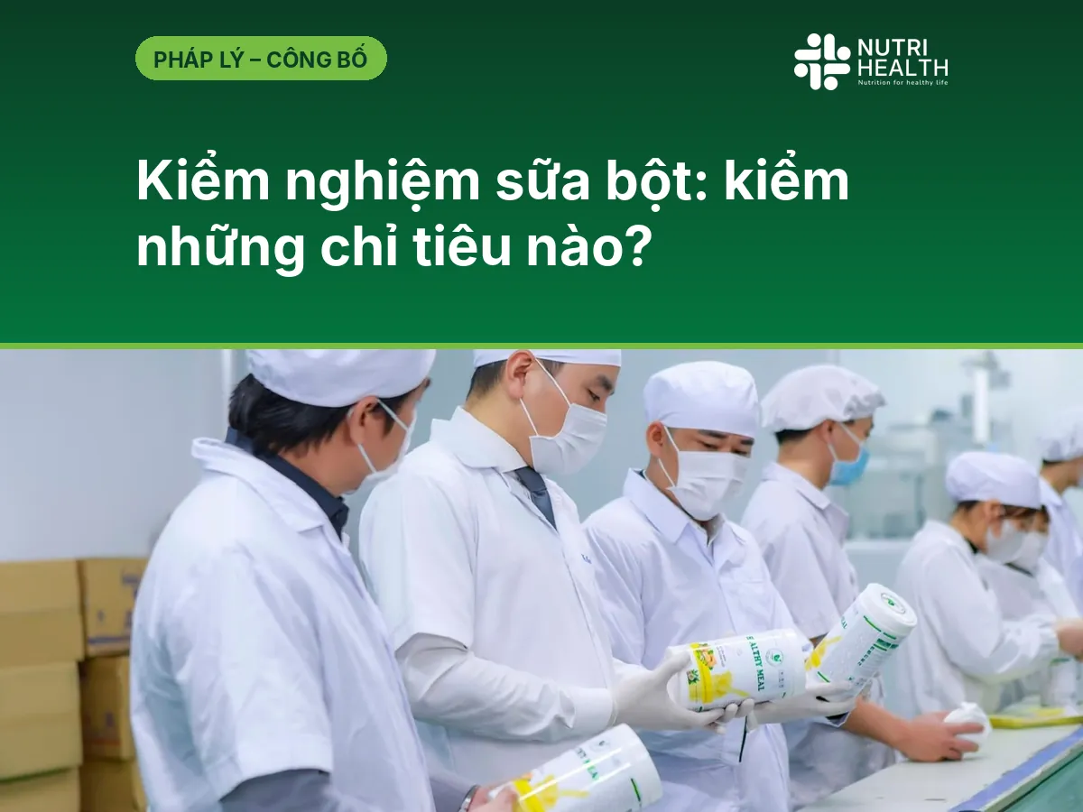 Kiểm nghiệm sữa bột: kiểm những chỉ tiêu nào?