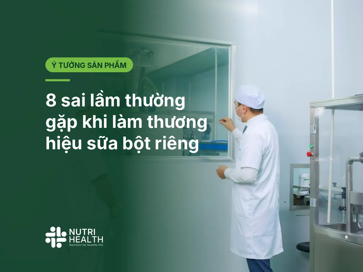 8 sai lầm thường gặp khi làm thương hiệu sữa bột riêng